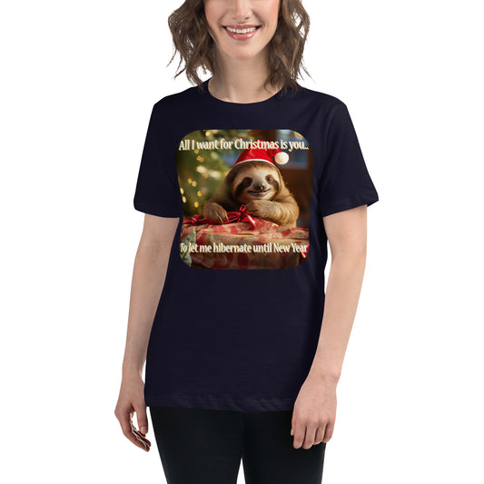 Slothful Relax Christmas Hibernate Women's Relaxed T-Shirt